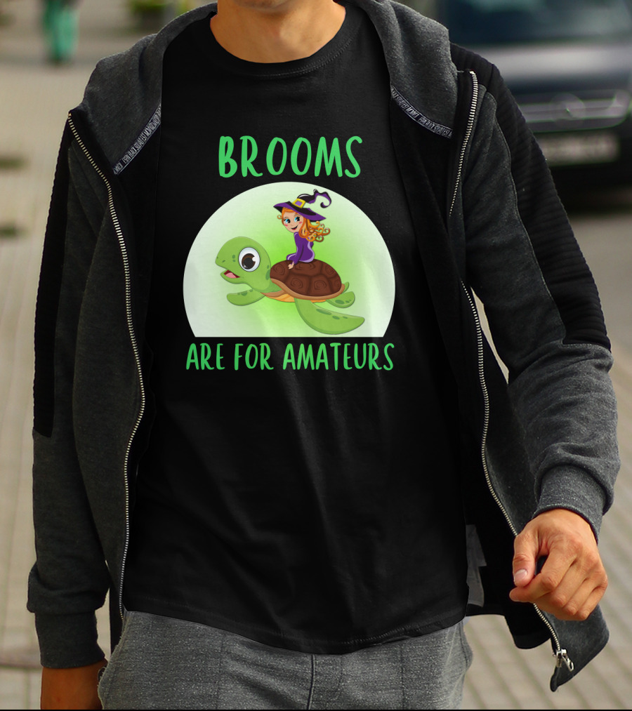 Witch Riding Turtle Brooms Are For Amateurs T-Shirt