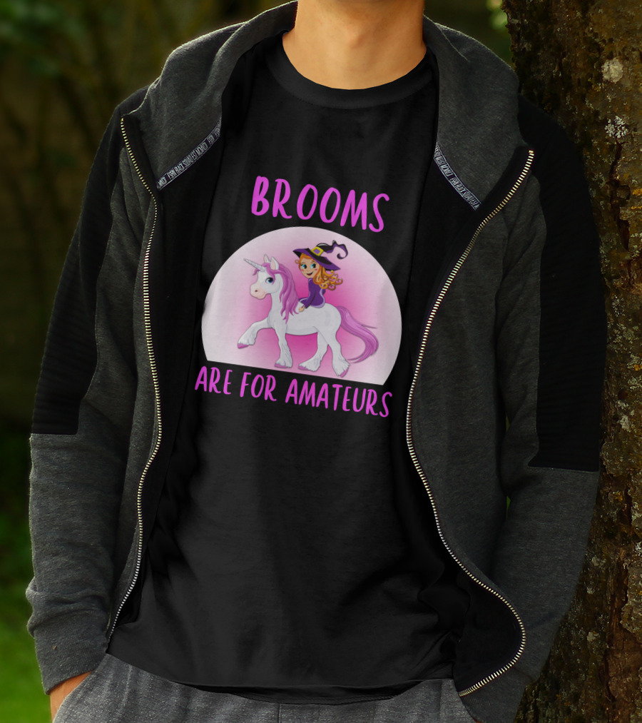 Brooms Are For Amateurs Witch Riding Unicorn Fantasy T-Shirt