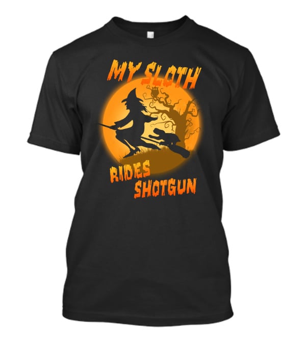 My Sloth Rides Shotgun Witch And Sloth Flying On Broomstick Full Moon T-Shirt