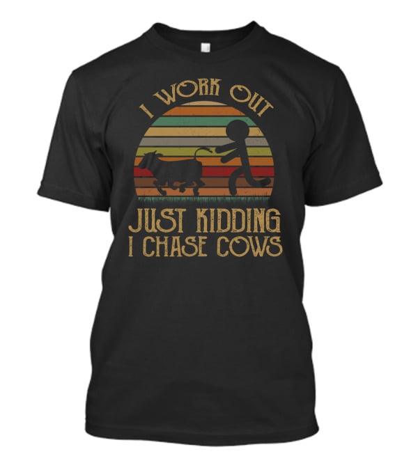 I Work Out Just Kidding I Chase Cows Stick Figure Retro Sunset T-Shirt