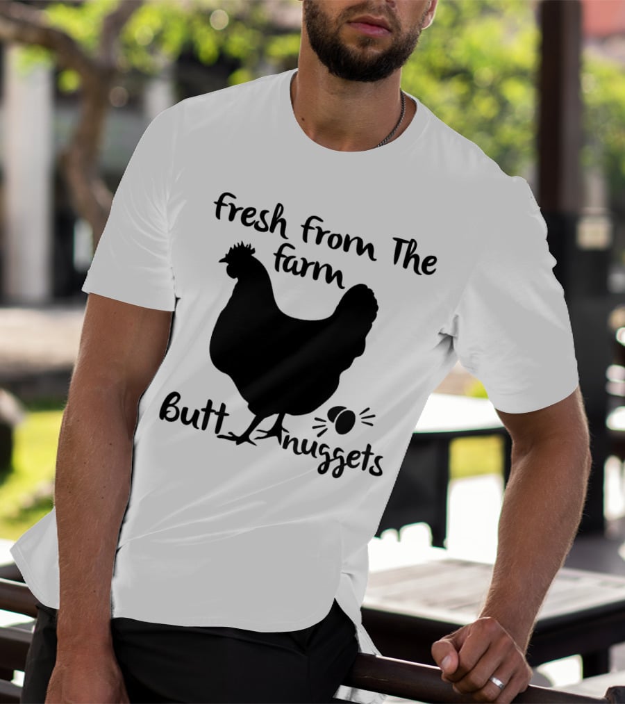 Fresh From The Farm Butt Nuggets Funny Chicken Silhouette With Eggs T-Shirt