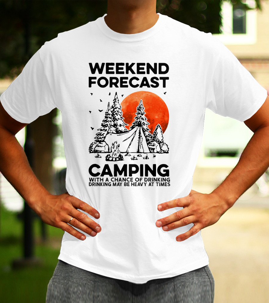 Weekend Forecast Camping With A Chance Of Drinking Drinking May Be Heavy At Times Vibrant Red Moon Forest Nighttime Scene T-Shirt