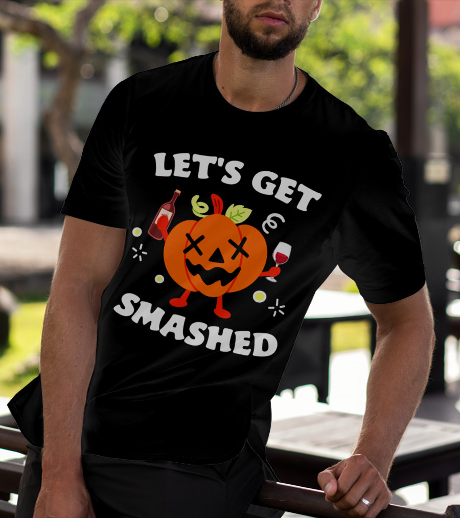 Let's Get Smashed Pumpkin Wine Party Mood T-Shirt