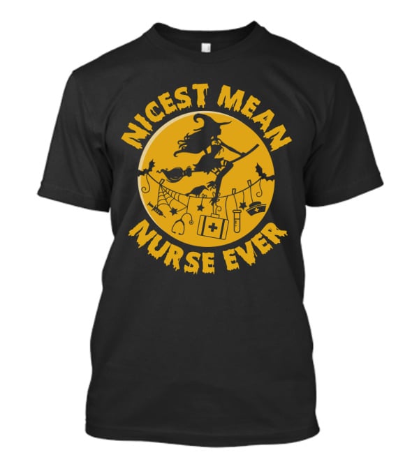 Nicest Mean Nurse Ever Witch Theme With Medical And Halloween Elements T-Shirt