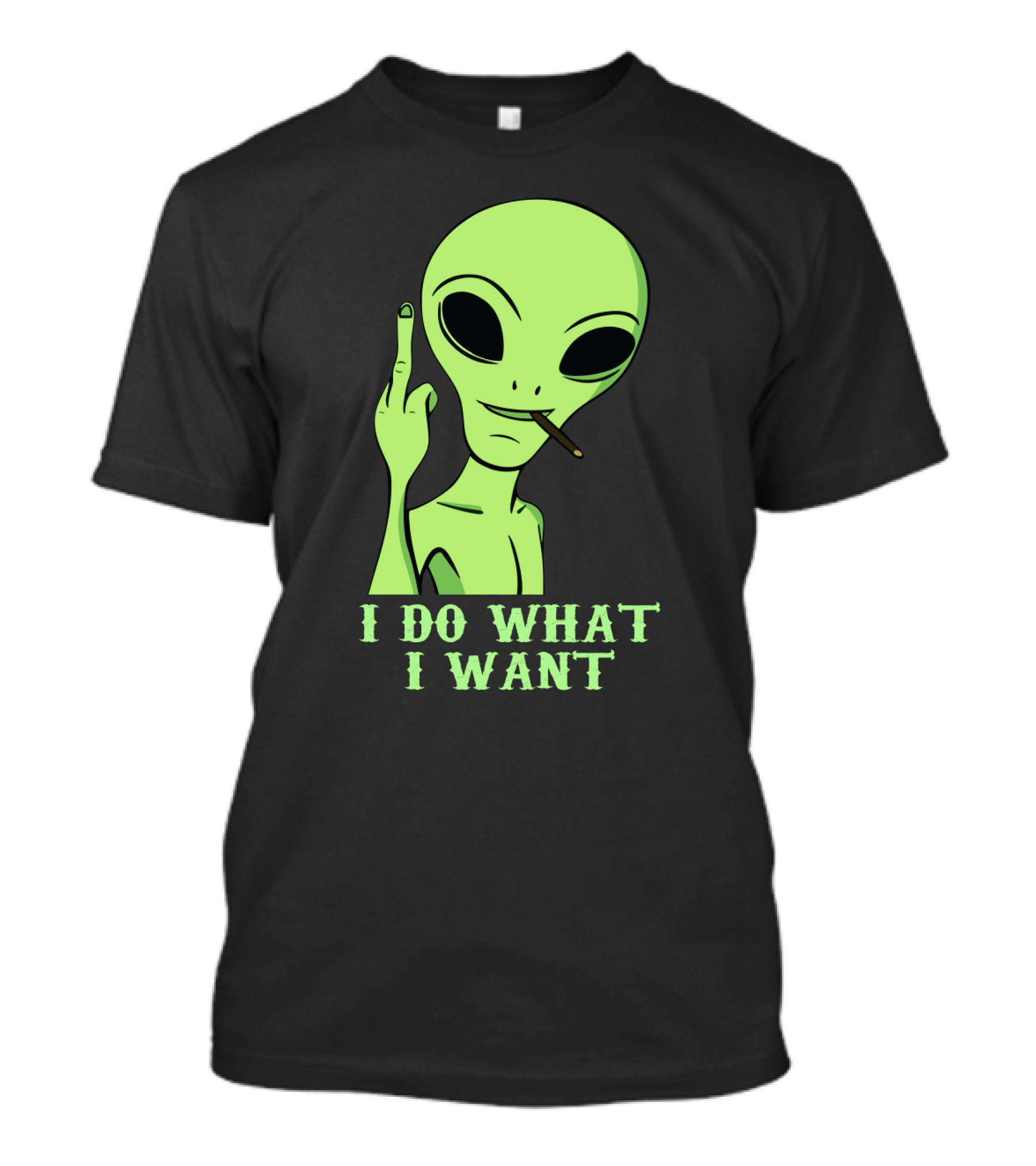 I Do What I Want Alien Smoking Gesture T-Shirt