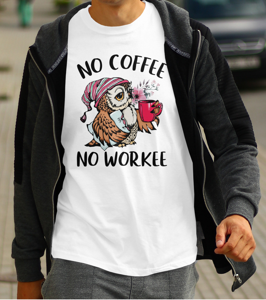 No Coffee No Workee Owl With Pink Mug And Nightcap T-Shirt
