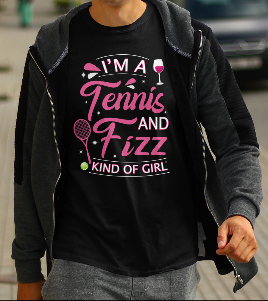 I'm A Tennis And Fizz Kind Of Girl Wine Glass And Racket Fun T-Shirt