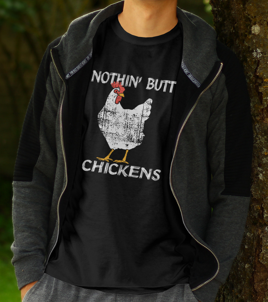 Nothin' Butt Chickens White Chicken T-Shirt