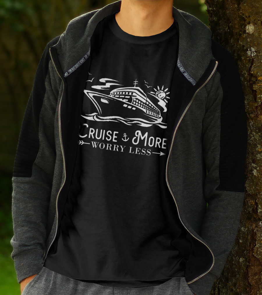 Cruise More Worry Less Nautical Ship Adventure Fun T-Shirt