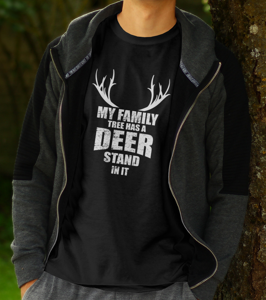 My Family Tree Has A Deer Stand In It T-Shirt