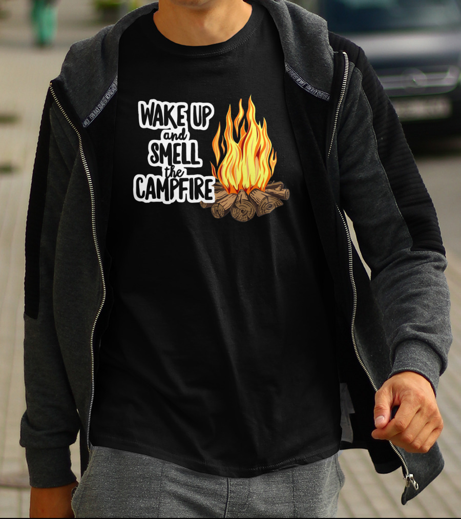 Wake Up And Smell The Campfire With Rustic Flames And Log T-Shirt