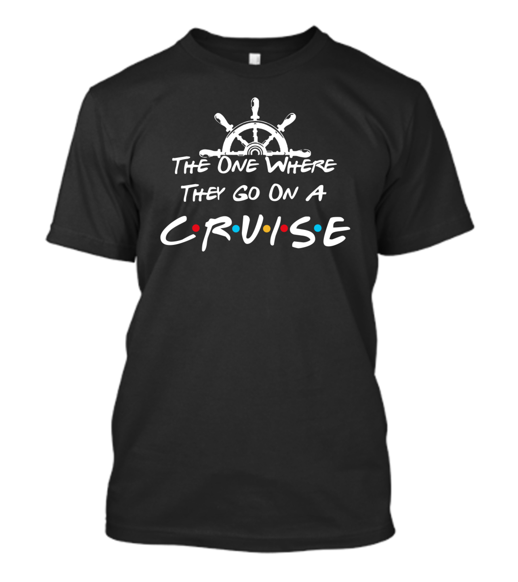 The One Where They Go On A Cruise Steering Wheel T-Shirt