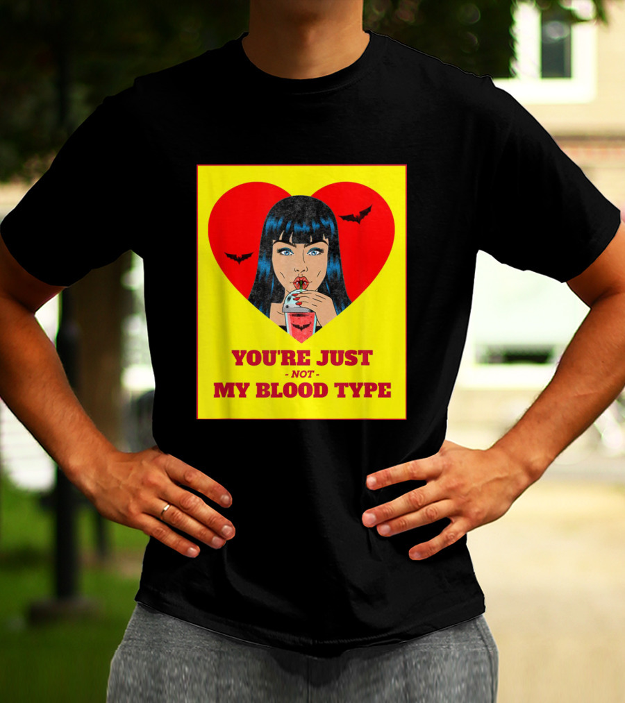 You're Just Not My Blood Type Vampire Witch Heart Bats Halloween T-Shirt