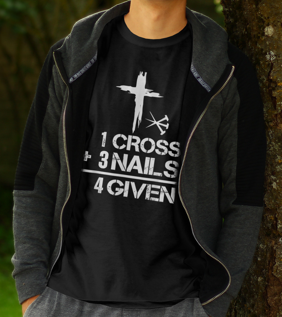 1 Cross Plus 3 Nails Equals Forgiven Christian Easter T-Shirt