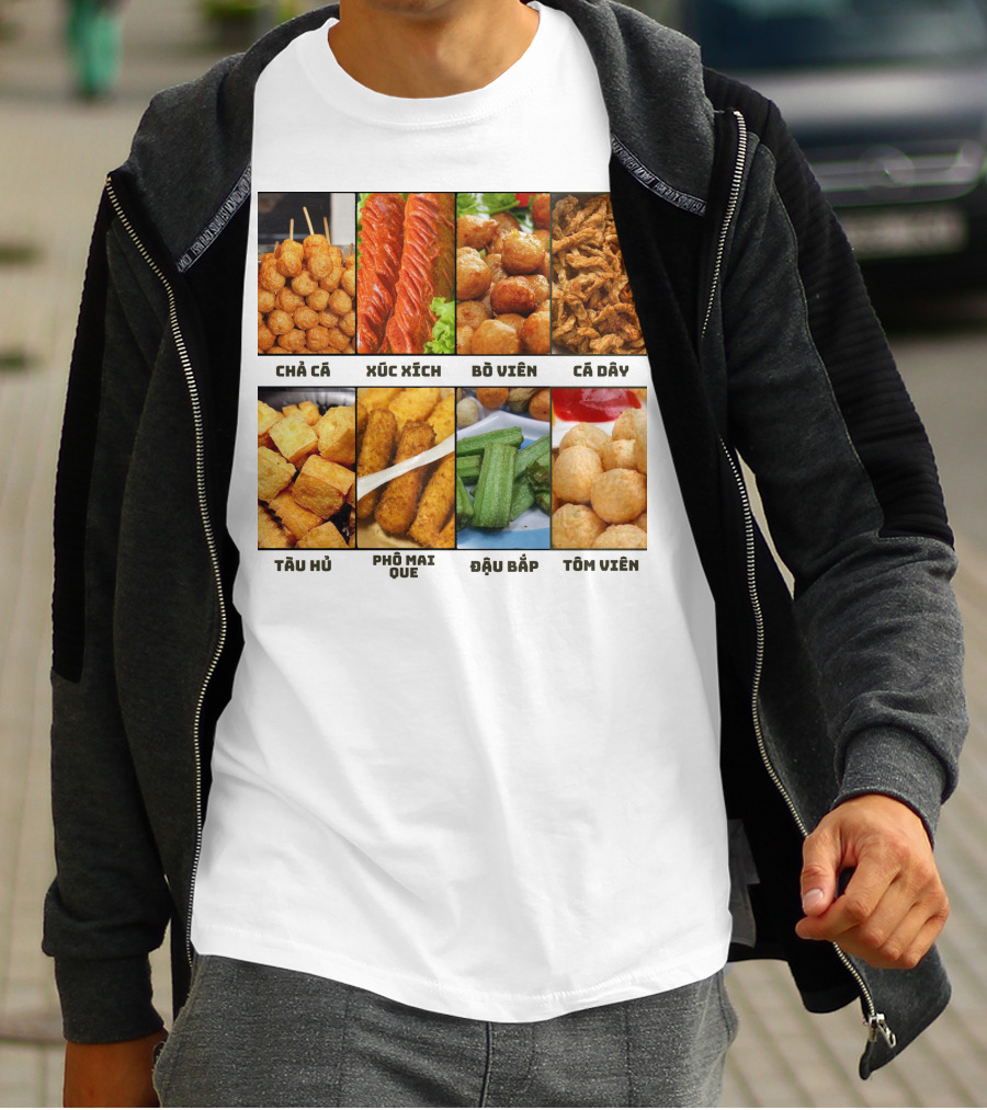 Chả Cá Xúc Xích Bò Viên Cá Dây Tàu Hủ Phô Mai Que Đậu Bắp Tôm Viên T-Shirt