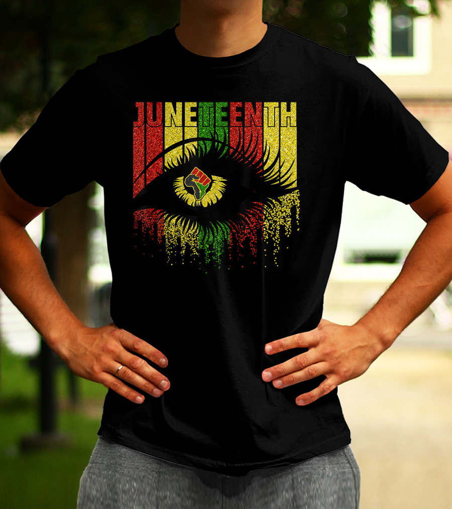 Juneteenth Eye With African Women Independence June 19th Black Power Fist T-Shirt