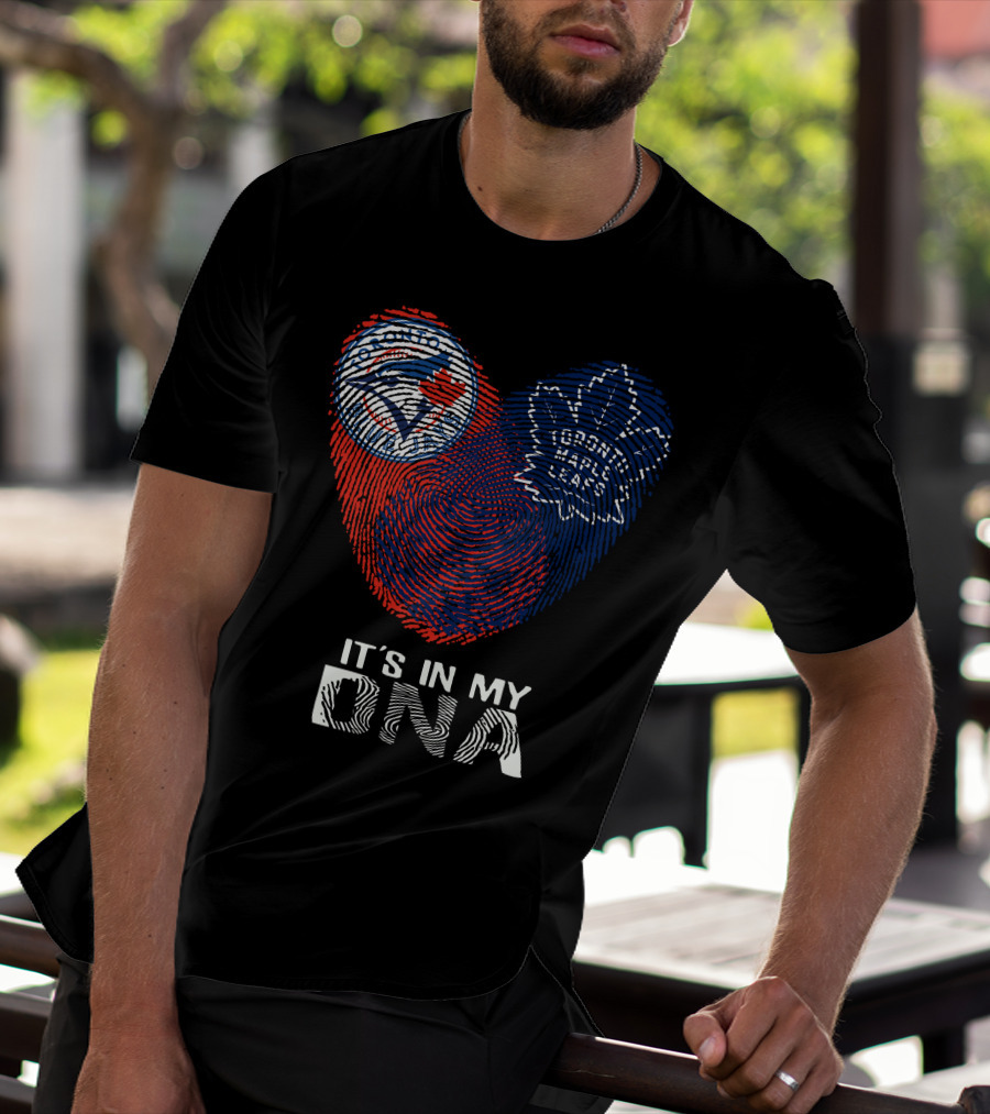 Toronto Blue Jays Toronto Maple Leafs It's In My Dna Fingerprint T-Shirt
