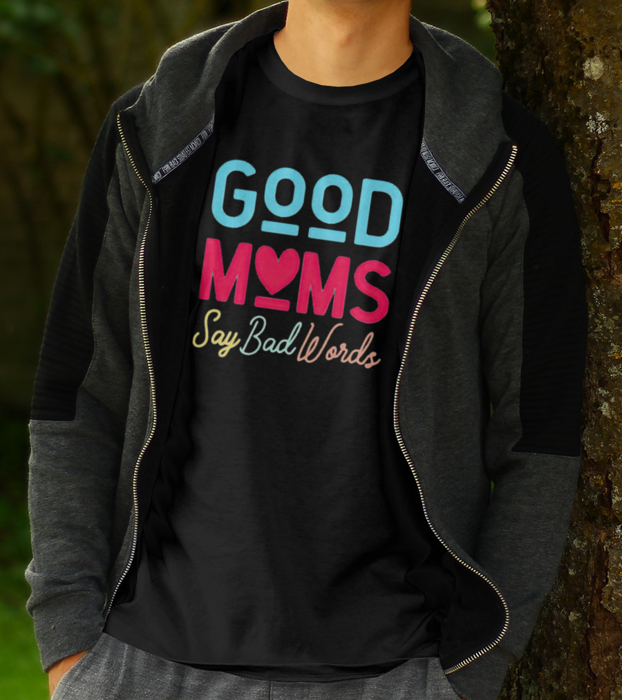 Good Moms Say Bad Words Vintage Heart T-Shirt