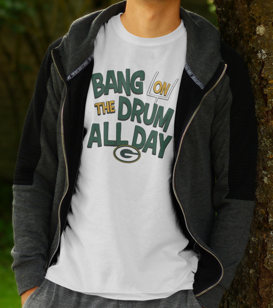 Green Packers Bang On The Drum All Day Football Spirit T-Shirt