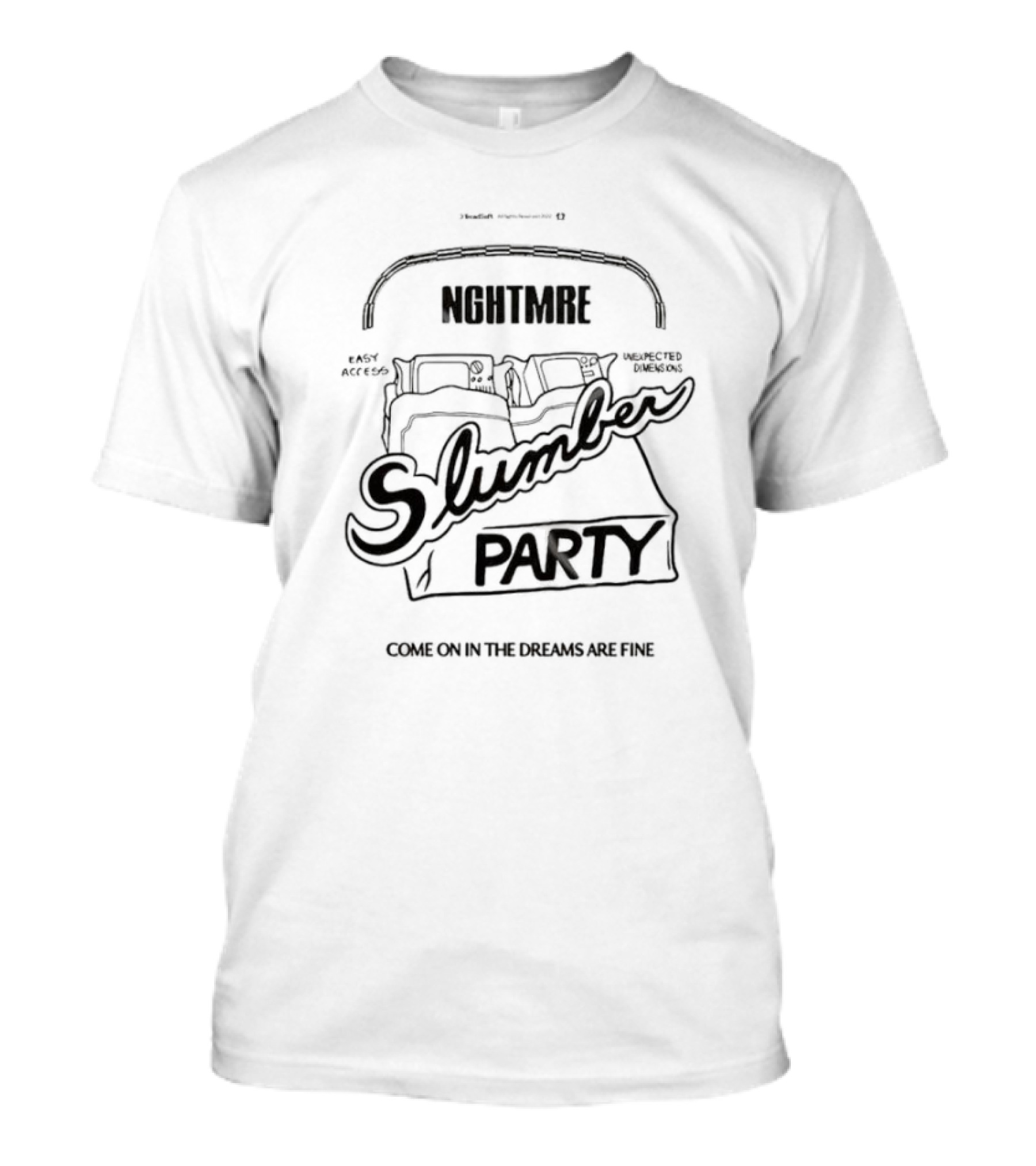 NGHTMRE Slumber Party Easy Access Unexpected Demons Come On In The Dreams Are Fine T-Shirt