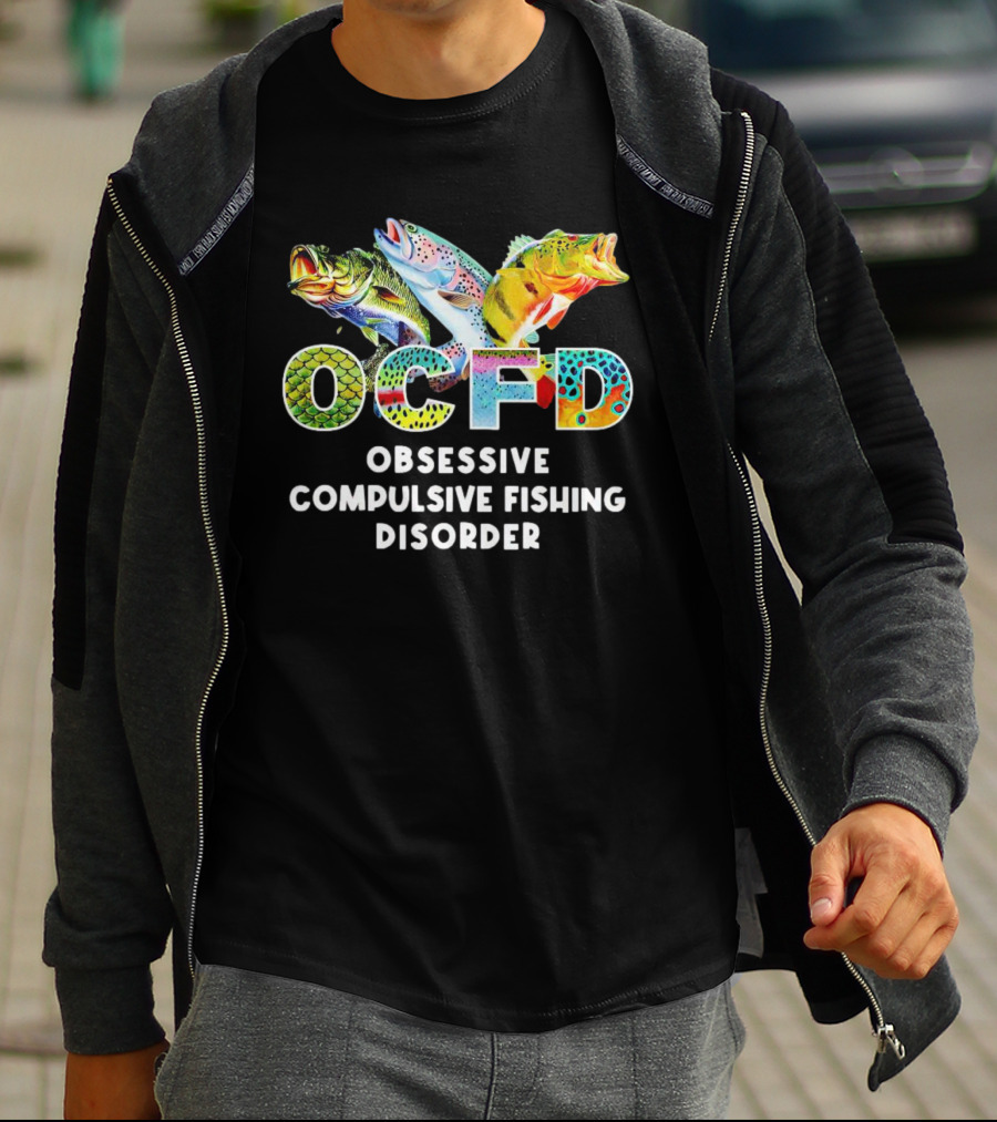 OCFD Obsessive Compulsive Fishing Disorder Colorful Fish T-Shirt