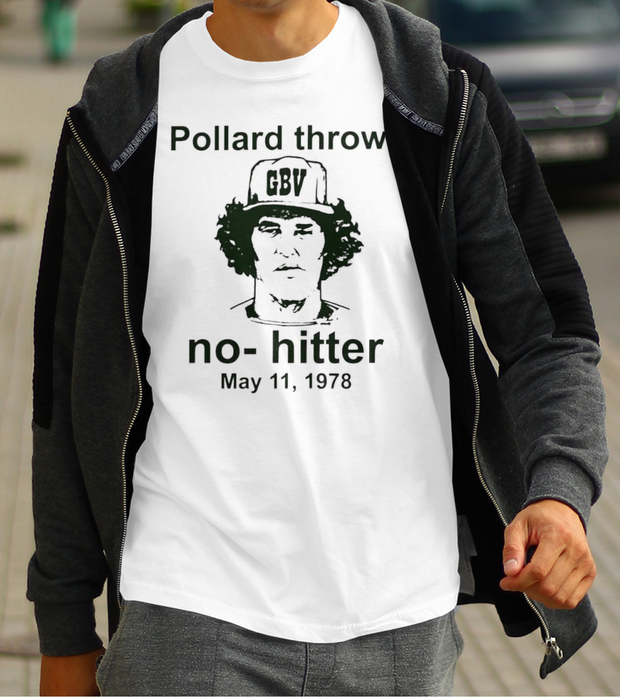 Pollard Throws No-Hitter GBV May 11 1978 T-Shirt