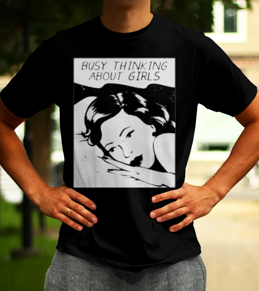 Busy Thinking About Girls Comic Pop T-Shirt