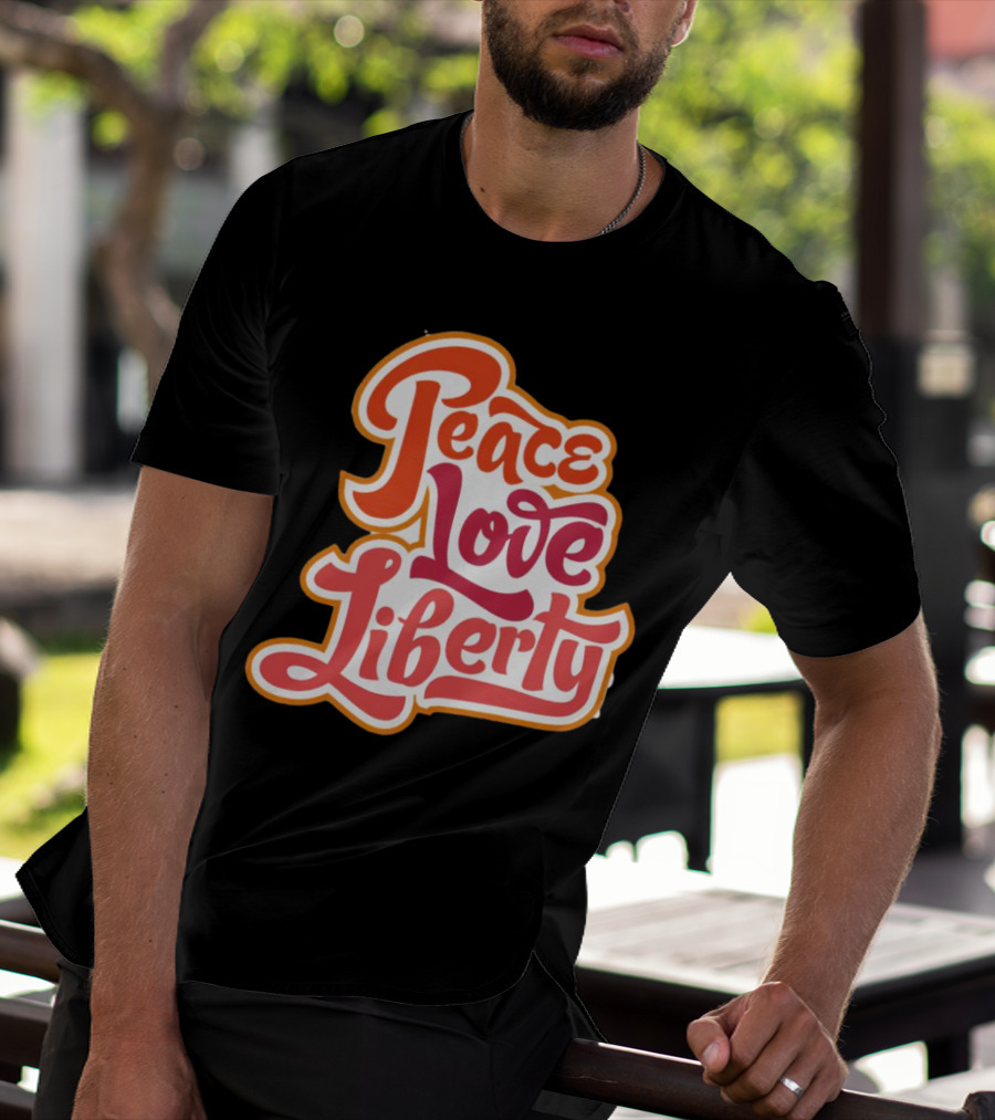 Peace Love Liberty Vintage Groovy Typography T-Shirt