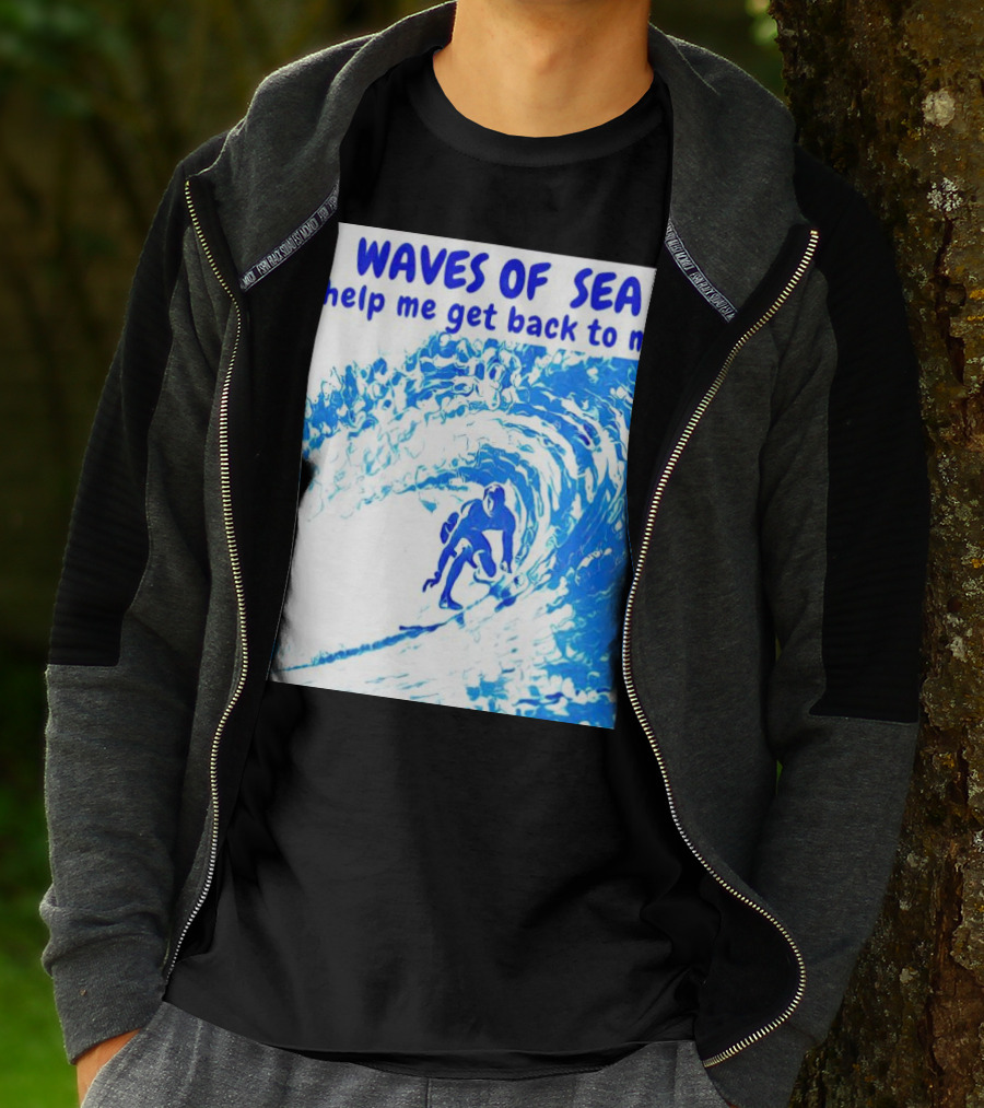 Waves Of Sea Help Me Get Back To Me Surfer Riding Blue Ocean Waves T-Shirt