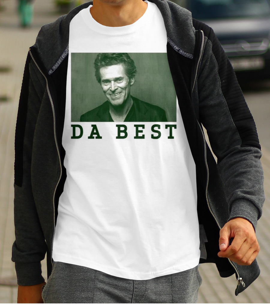 Willem Dafoe Da Best Portrait In Green With Text T-Shirt