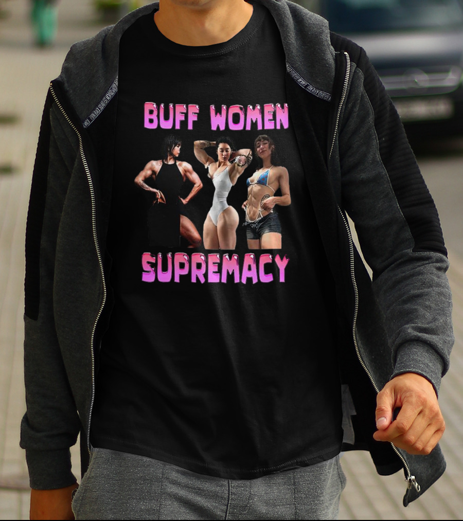 Buff Women Supremacy Fitness Strength Empowerment T-Shirt