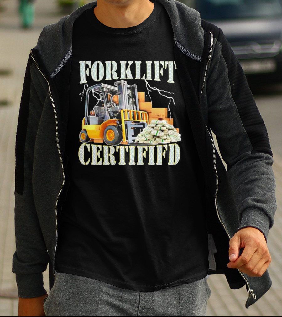 Forklift Certified With Lightning And Cash Stacks T-Shirt