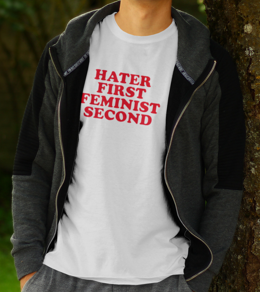 Hater First Feminist Second Red T-Shirt