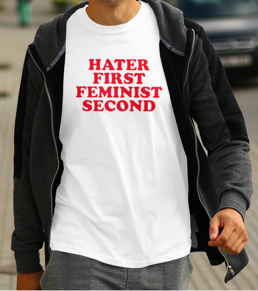 Hater First Feminist Second Red T-Shirt