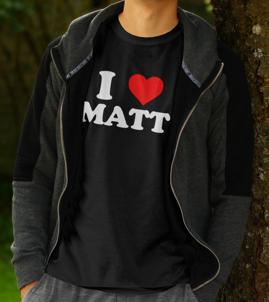 I Love Matt T-Shirt