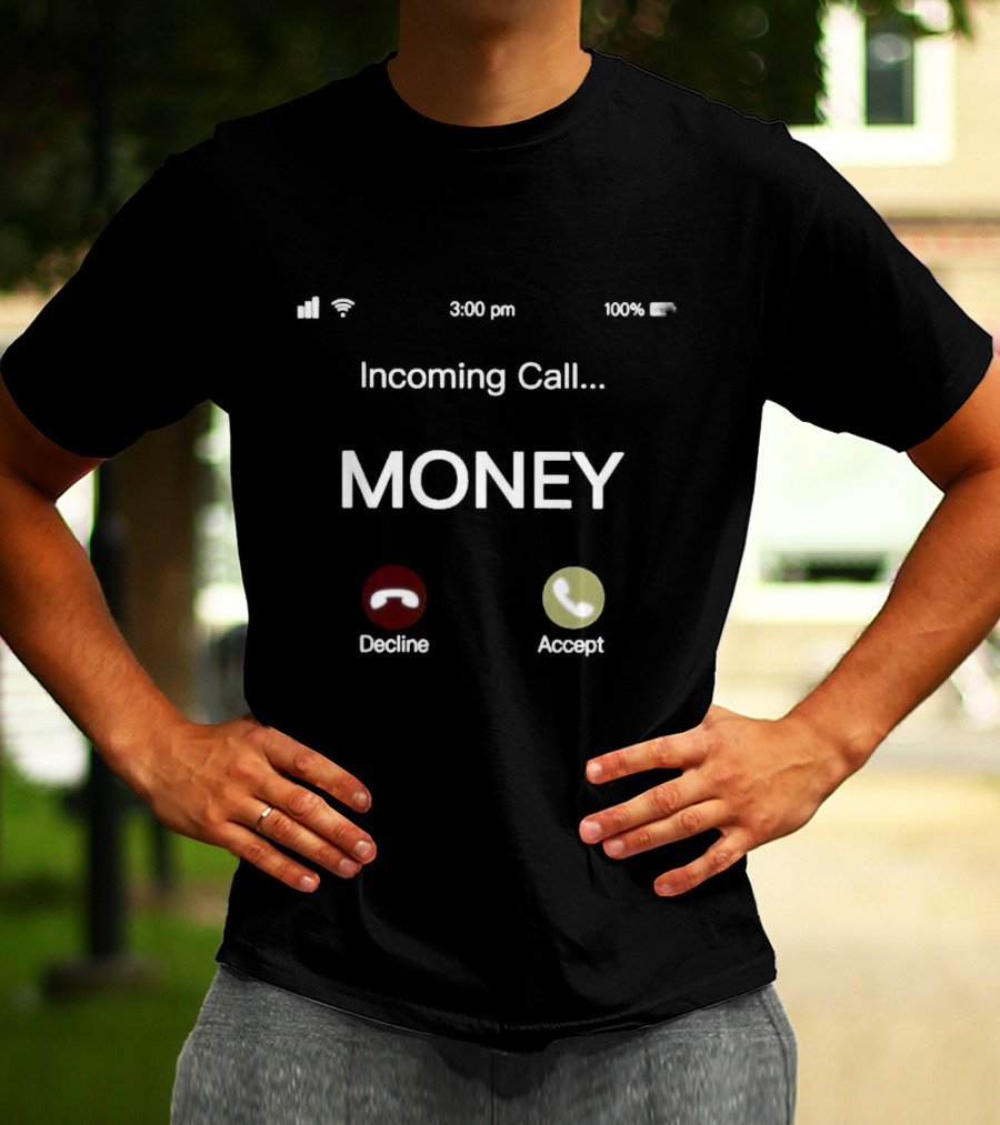 Incoming Call Money Decline Accept Phone Notification T-Shirt