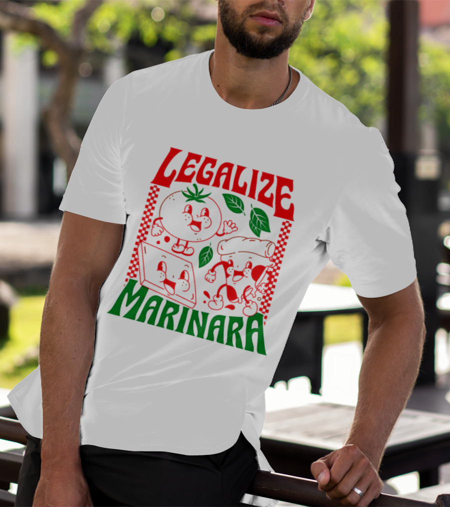 Legalize Marinara Tomato Cheese And Dough Characters With Leafy Accents T-Shirt