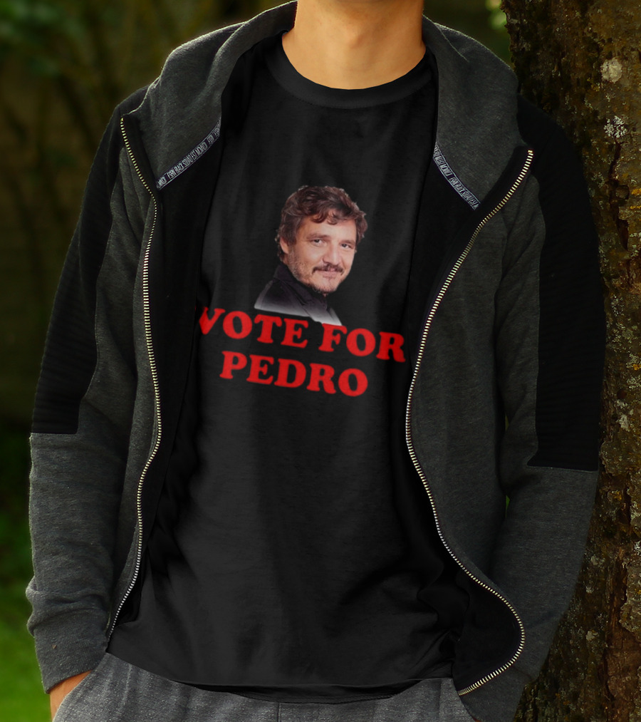 Vote For Pedro Pascal Iconic Phrase Bold Text Pop Culture Name's Image T-Shirt