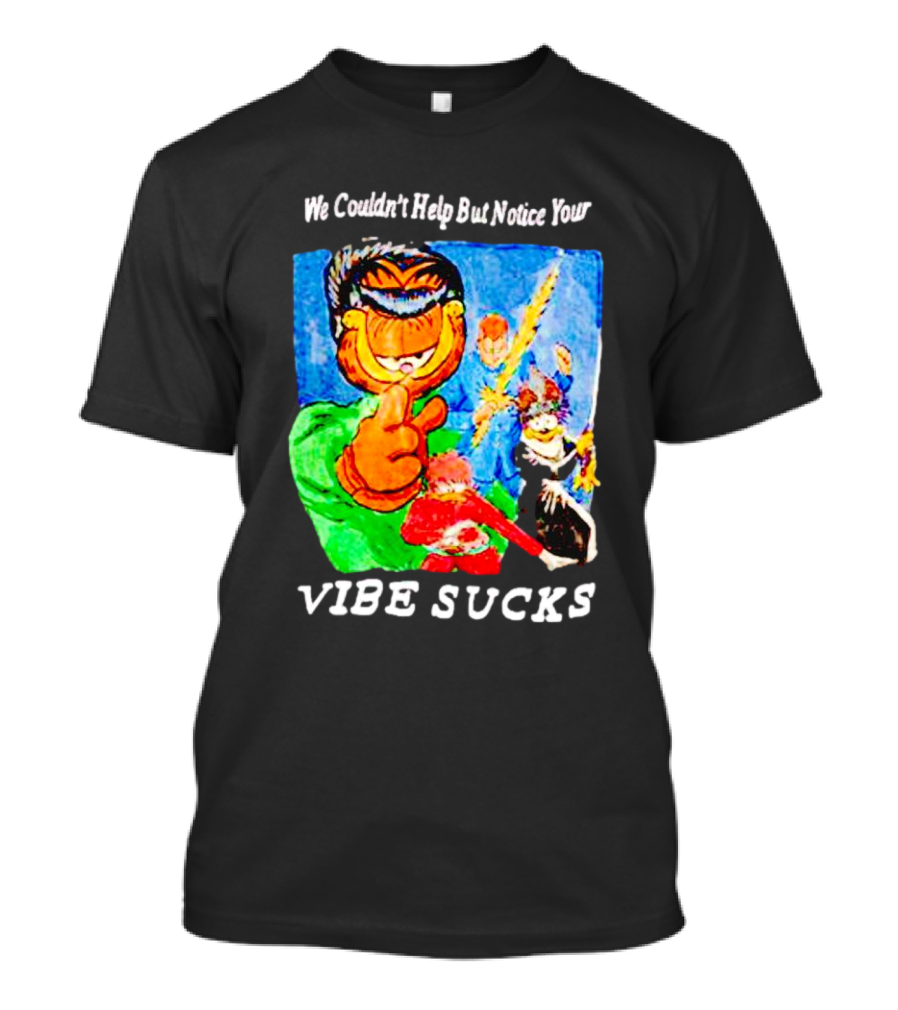 Garfield We Couldn't Help But Notice Your Vibe Sucks Retro Comic T-Shirt