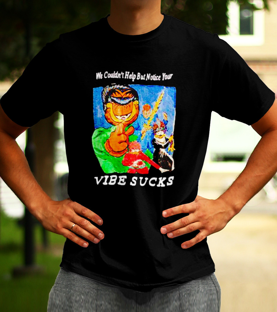 Garfield We Couldn't Help But Notice Your Vibe Sucks Retro Comic T-Shirt