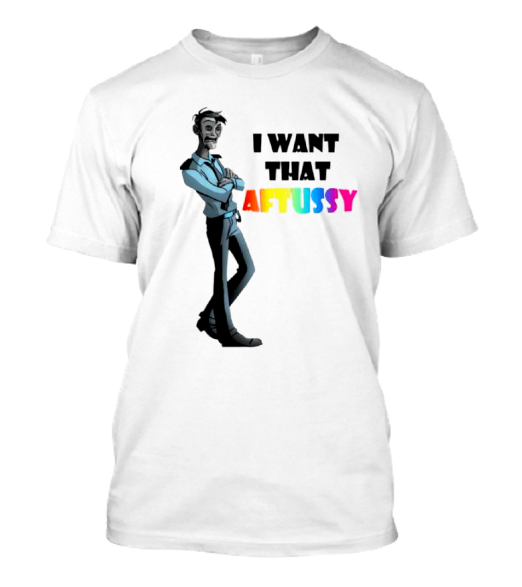 I Want That Aftussy William Afton Summer T-Shirt