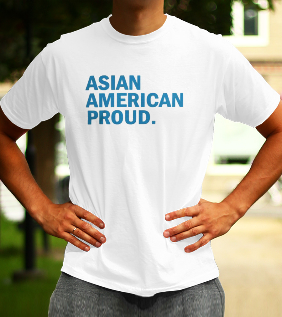 ASIAN AMERICAN PROUD T-Shirt