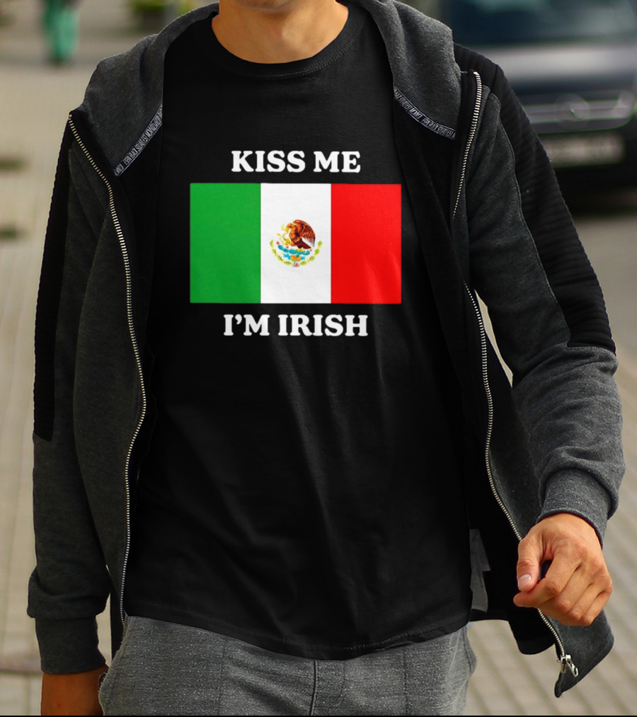 Kiss Me I'm Irish With Mexican Flag Colors T-Shirt