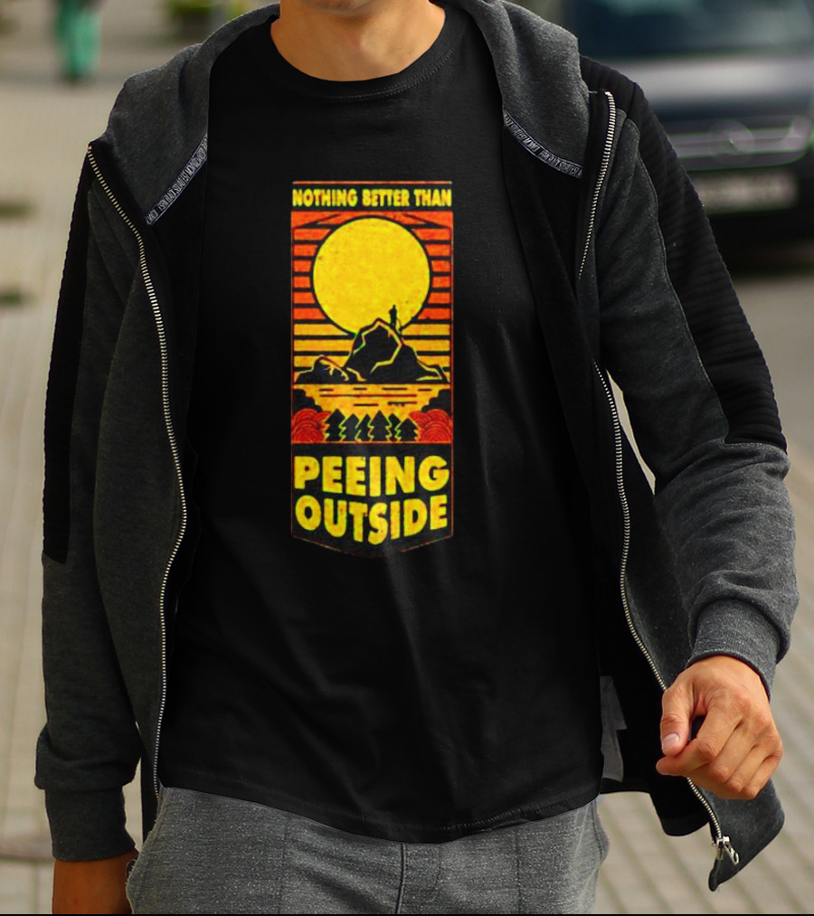 Nothing Better Than Peeing Outside Sun Mountain Trees T-Shirt