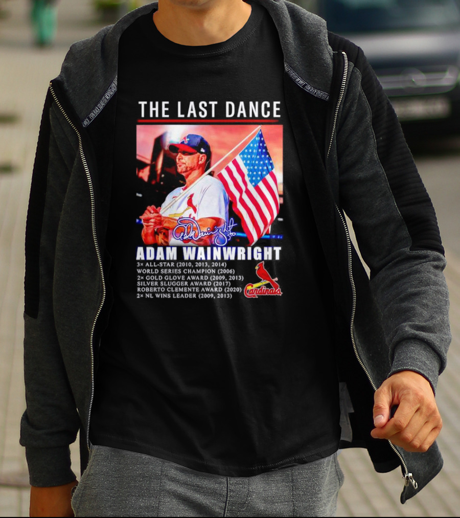 The Last Dance Adam Wainwright All-Star Signature Cardinals Champion Awards American Flag T-Shirt
