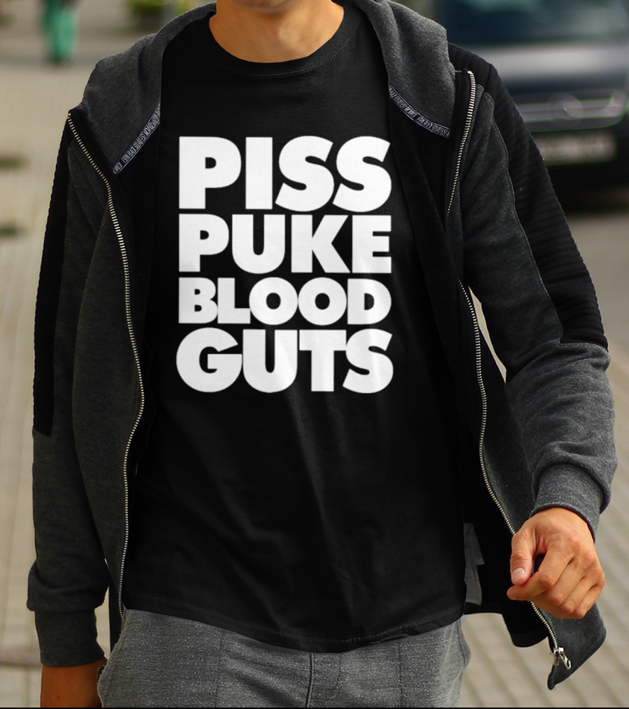Piss Puke Blood Guts Text Bold White Letters T-Shirt