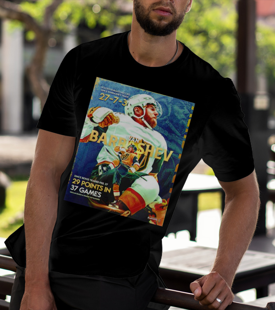 Golden Knights Record Ivan Barbashev 27-7-3 Since Trade 29 Points In 37 Games Regular Season And Playoffs T-Shirt