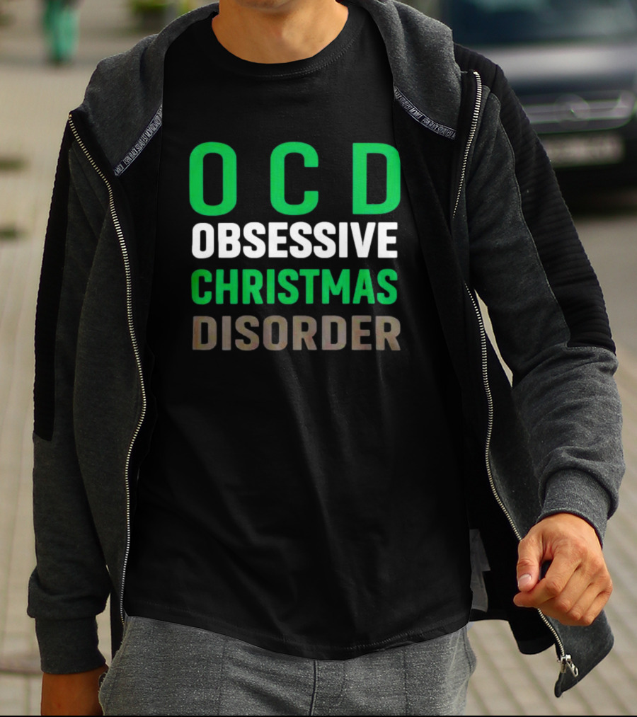 OCD Obsessive Christmas Disorder Holiday Humor T-Shirt