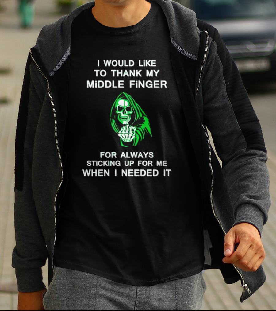 I Would Like To Thank My Middle Finger Skull Sticking Up For Me When I Needed It T-Shirt
