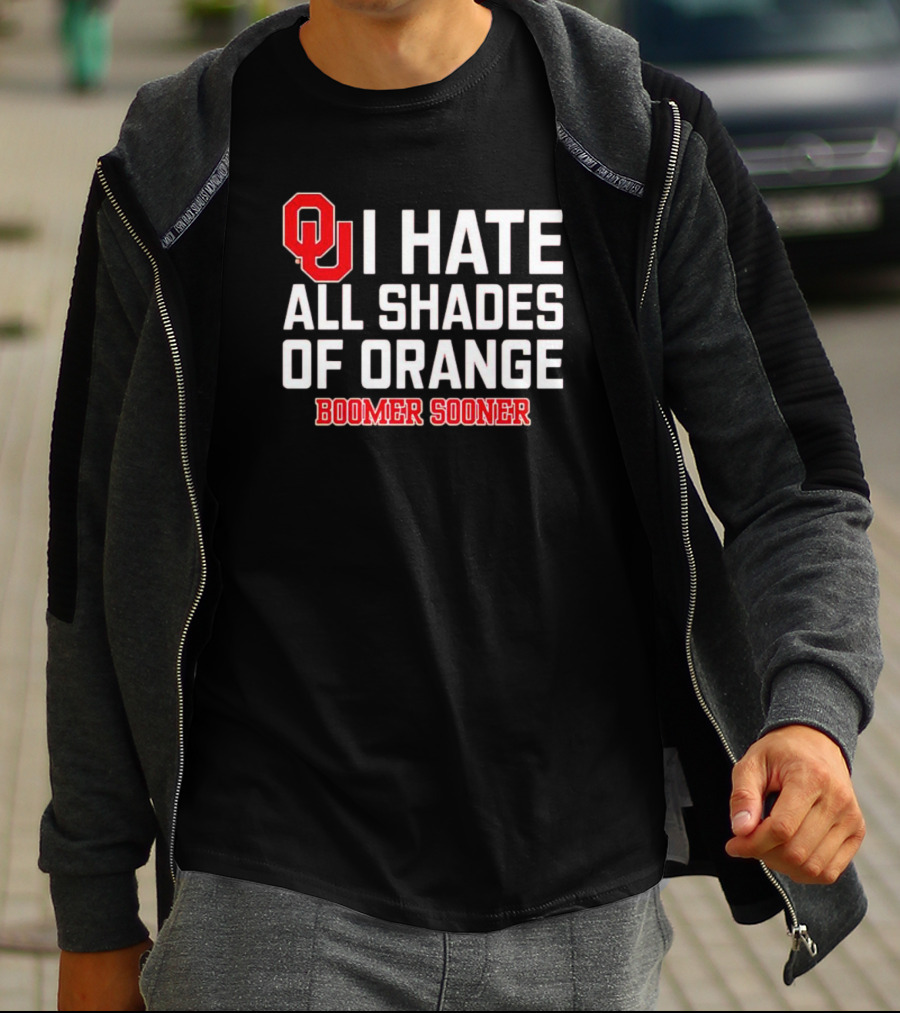 OU I Hate All Shades Of Orange Boomer Sooner Football Rivalry T-Shirt
